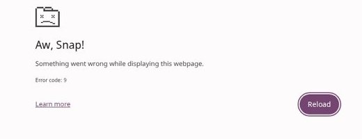 A crashed browser tab: Aw, Snap! Something went wrong while displaying this webpage. Error code: 9. A Learn more link and a Reload button