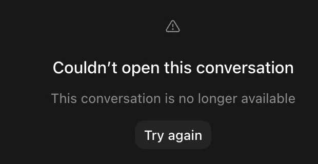 An empty conversation with a warning icon. Heading: Couldn’t open this conversation. Text: This conversation is no longer available. Button: Try again