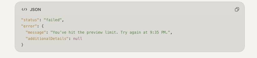 The record of a failed task. Status: failed. Error message: You’ve hit the preview limit. Try again at 9:35 PM.