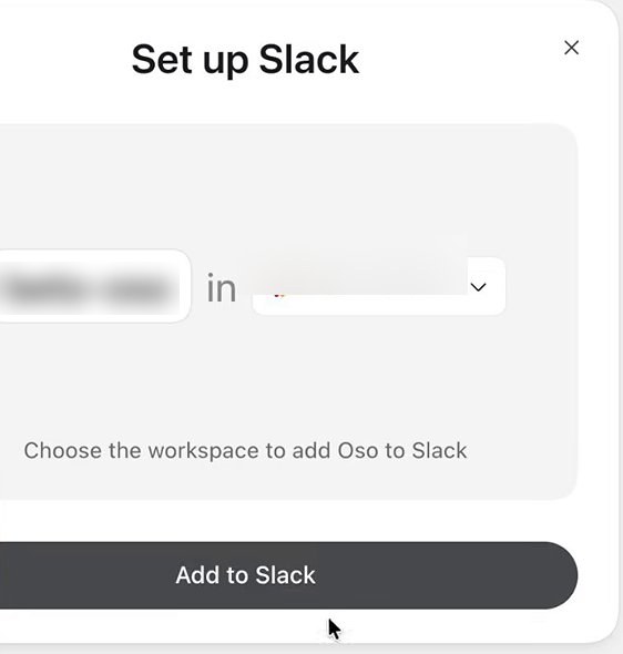 The Set up Slack dialog with the dot's handle (blurred), the word in, and the chosen workspace. Under it: Choose the workspace to add Oso to Slack, and a dark button, Add to Slack